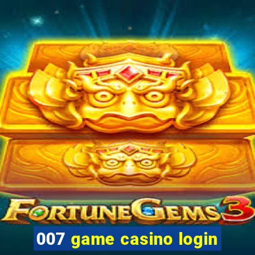 007 game casino login